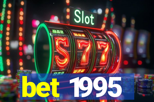 bet 1995